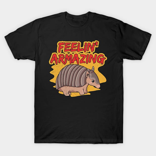 Feelin' Armazing Pun for an Armadillo Zoo Keeper T-Shirt by ErdnussbutterToast